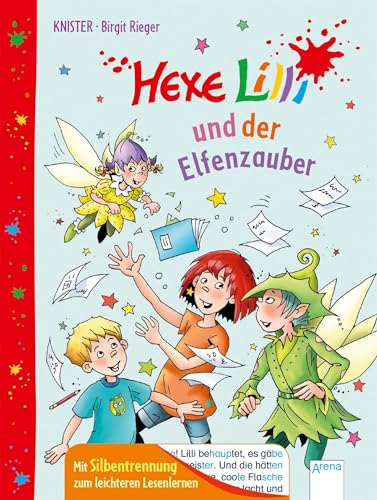Hexe Lilli und der Elfenzauber: Mit Silbentrennung zum leichteren Lesenlernen